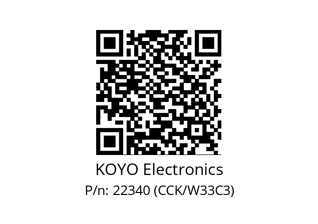   KOYO Electronics 22340 (CCK/W33C3)