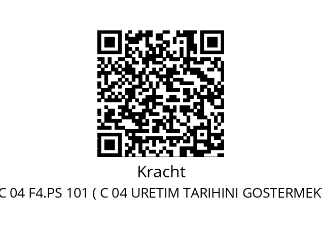   Kracht VC 04 F4.PS 101 ( C 04 URETIM TARIHINI GOSTERMEKTEDIR)