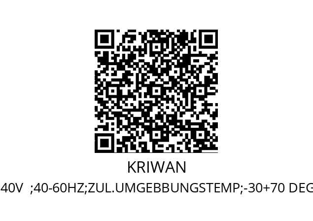   KRIWAN INT69VS,ANSCHUBSPANNUNG;40V  ;40-60HZ;ZUL.UMGEBBUNGSTEMP;-30+70 DEG  C;RELAIS MAX 5A;BESTELL-NR 52 A