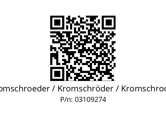   Kromschroeder / Kromschröder / Kromschroder 03109274