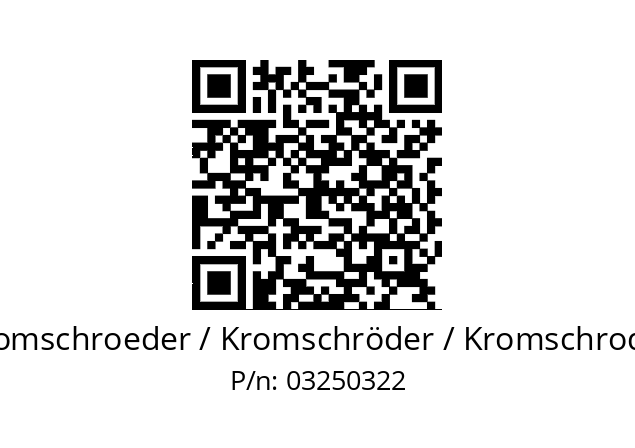   Kromschroeder / Kromschröder / Kromschroder 03250322