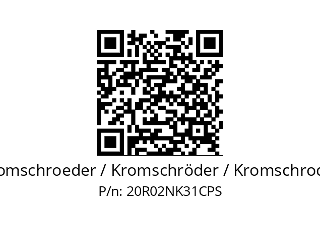   Kromschroeder / Kromschröder / Kromschroder 20R02NK31CPS