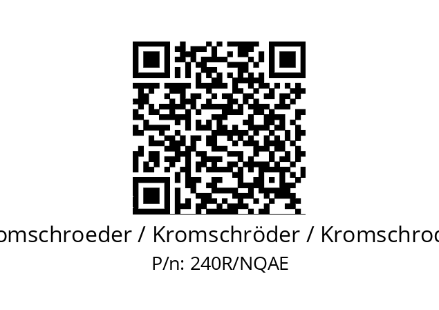   Kromschroeder / Kromschröder / Kromschroder 240R/NQAE