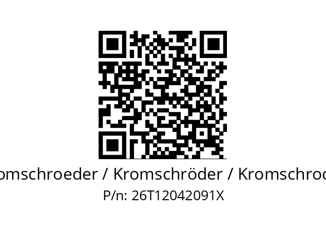   Kromschroeder / Kromschröder / Kromschroder 26T12042091X