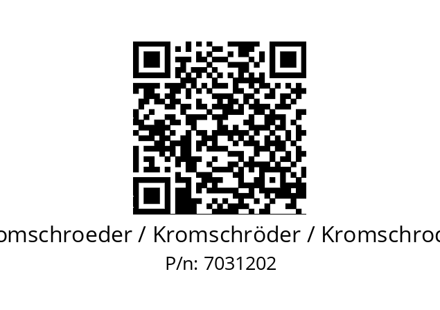   Kromschroeder / Kromschröder / Kromschroder 7031202