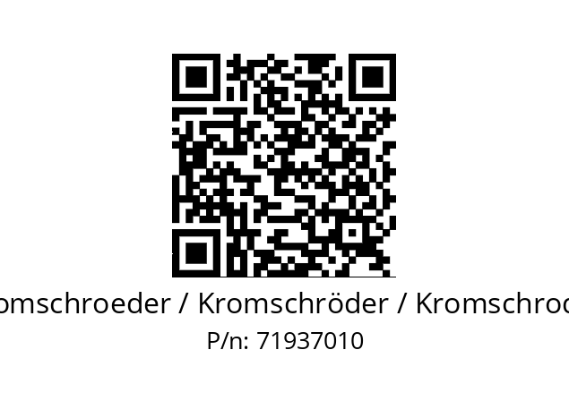   Kromschroeder / Kromschröder / Kromschroder 71937010