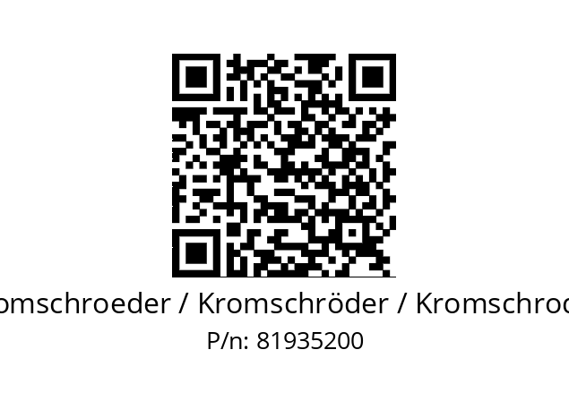   Kromschroeder / Kromschröder / Kromschroder 81935200