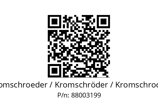   Kromschroeder / Kromschröder / Kromschroder 88003199