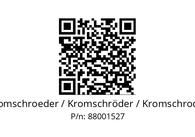   Kromschroeder / Kromschröder / Kromschroder 88001527