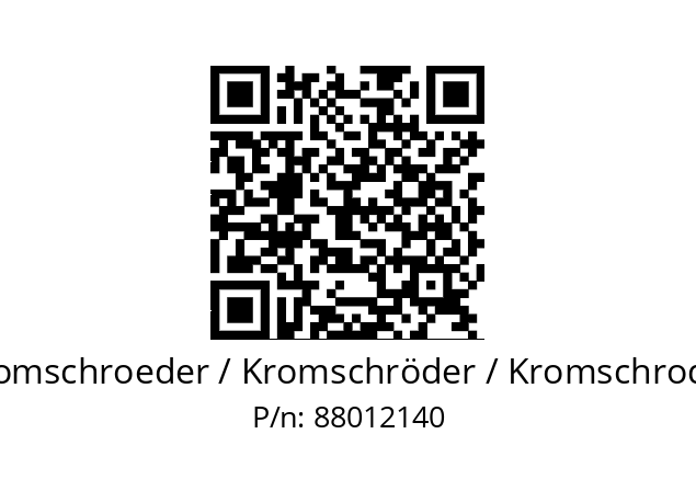   Kromschroeder / Kromschröder / Kromschroder 88012140