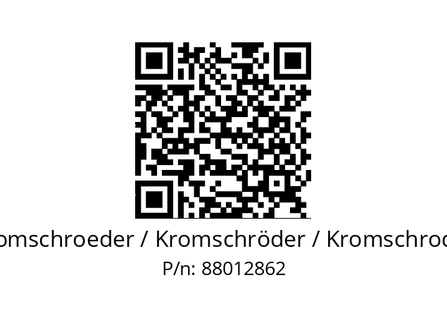   Kromschroeder / Kromschröder / Kromschroder 88012862