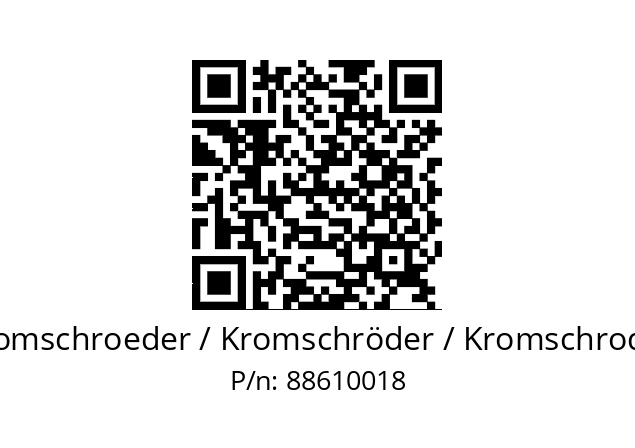   Kromschroeder / Kromschröder / Kromschroder 88610018