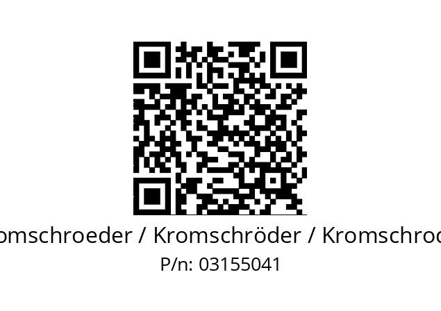   Kromschroeder / Kromschröder / Kromschroder 03155041