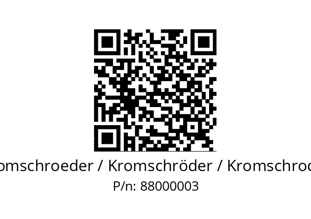   Kromschroeder / Kromschröder / Kromschroder 88000003