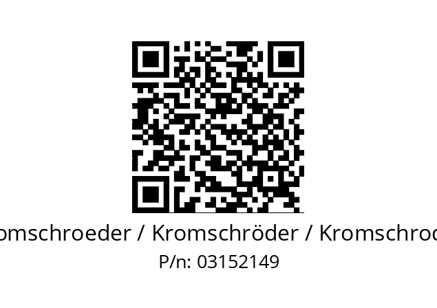   Kromschroeder / Kromschröder / Kromschroder 03152149