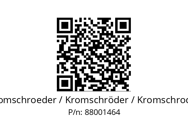   Kromschroeder / Kromschröder / Kromschroder 88001464