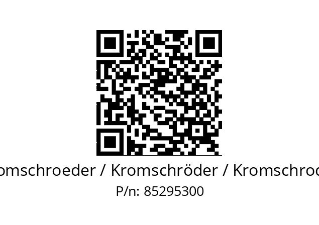   Kromschroeder / Kromschröder / Kromschroder 85295300