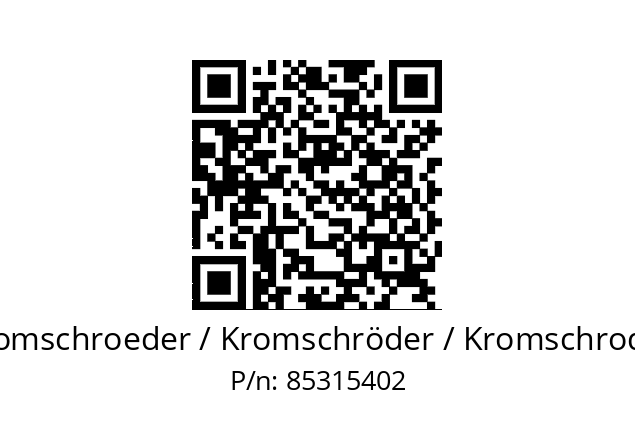   Kromschroeder / Kromschröder / Kromschroder 85315402