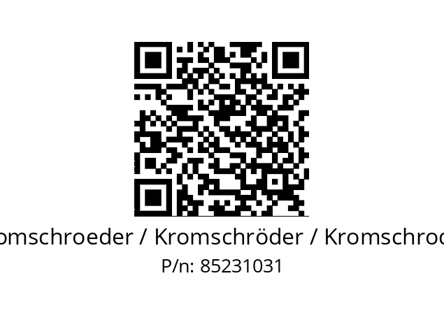   Kromschroeder / Kromschröder / Kromschroder 85231031