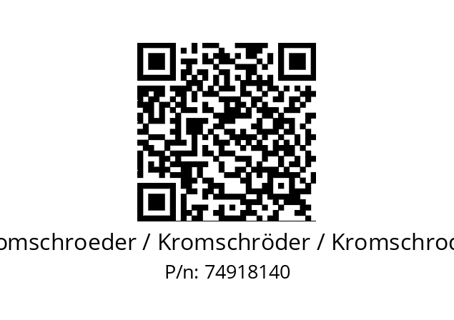   Kromschroeder / Kromschröder / Kromschroder 74918140