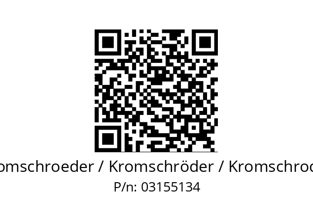   Kromschroeder / Kromschröder / Kromschroder 03155134