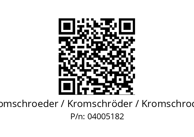   Kromschroeder / Kromschröder / Kromschroder 04005182