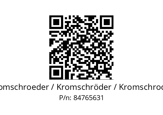   Kromschroeder / Kromschröder / Kromschroder 84765631