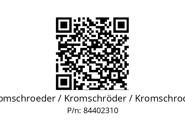   Kromschroeder / Kromschröder / Kromschroder 84402310