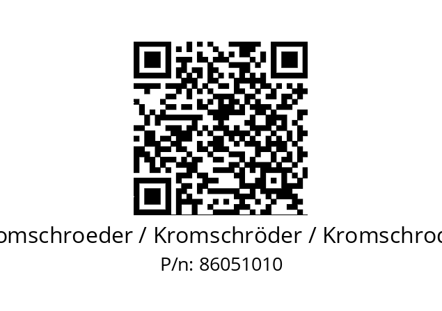   Kromschroeder / Kromschröder / Kromschroder 86051010