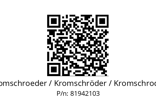   Kromschroeder / Kromschröder / Kromschroder 81942103