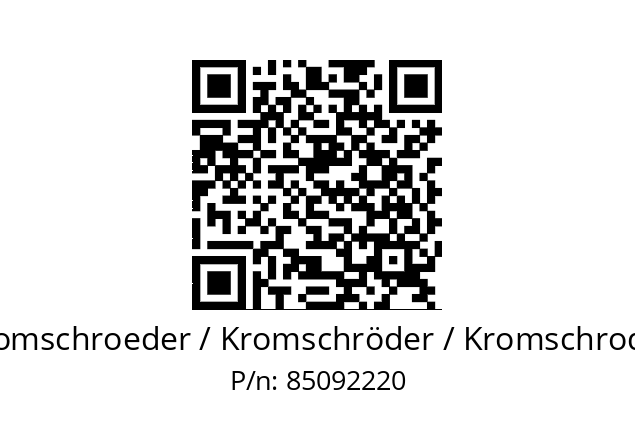   Kromschroeder / Kromschröder / Kromschroder 85092220