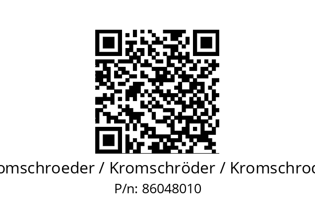   Kromschroeder / Kromschröder / Kromschroder 86048010