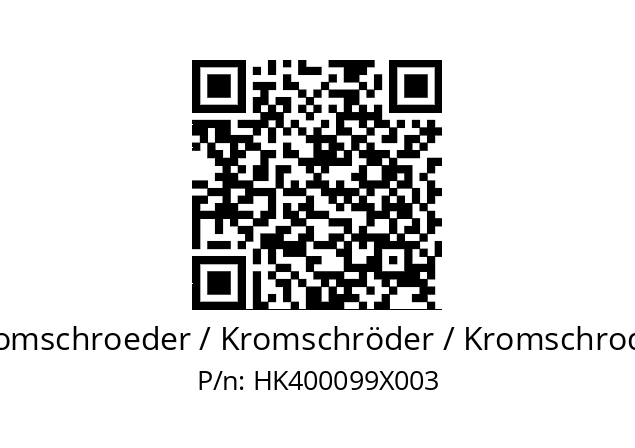   Kromschroeder / Kromschröder / Kromschroder HK400099X003