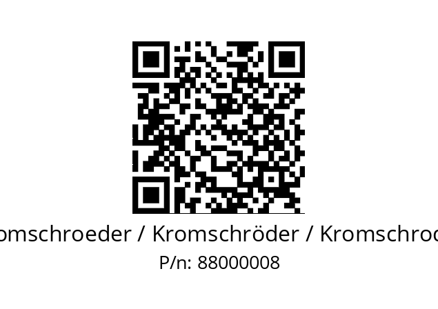   Kromschroeder / Kromschröder / Kromschroder 88000008