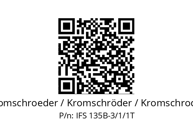   Kromschroeder / Kromschröder / Kromschroder IFS 135B-3/1/1T