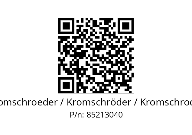   Kromschroeder / Kromschröder / Kromschroder 85213040