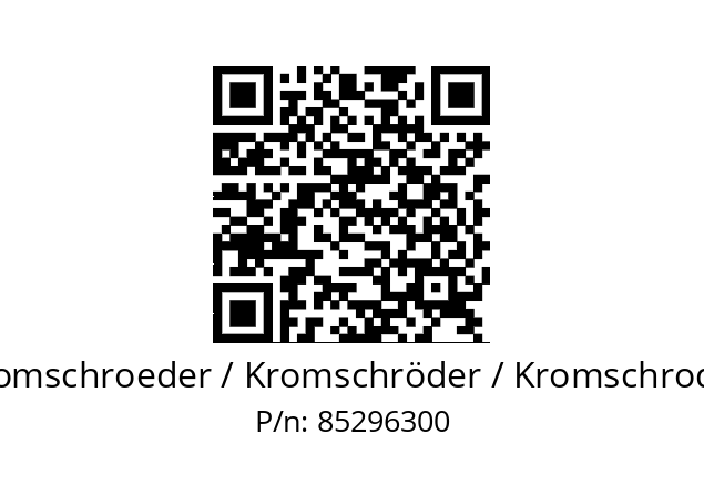   Kromschroeder / Kromschröder / Kromschroder 85296300