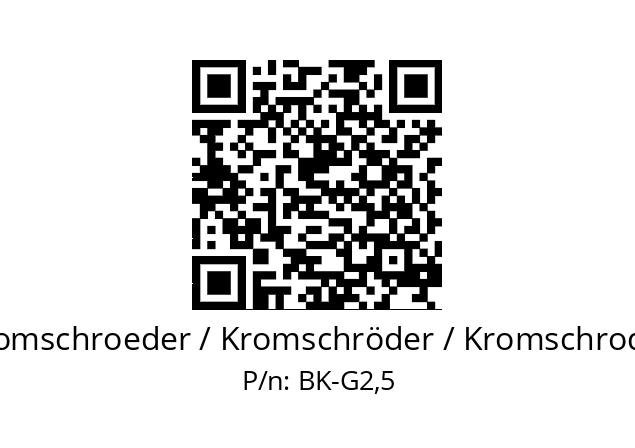   Kromschroeder / Kromschröder / Kromschroder BK-G2,5