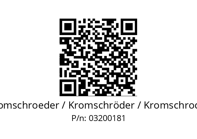   Kromschroeder / Kromschröder / Kromschroder 03200181