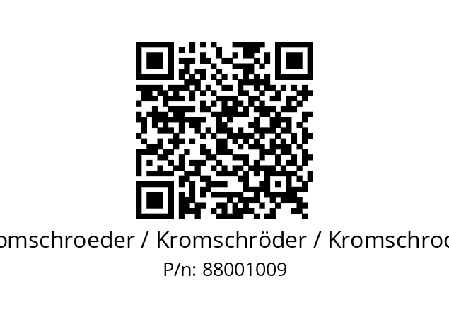   Kromschroeder / Kromschröder / Kromschroder 88001009