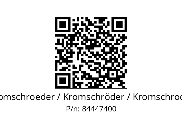   Kromschroeder / Kromschröder / Kromschroder 84447400