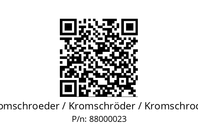   Kromschroeder / Kromschröder / Kromschroder 88000023