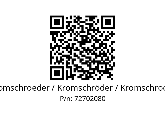   Kromschroeder / Kromschröder / Kromschroder 72702080