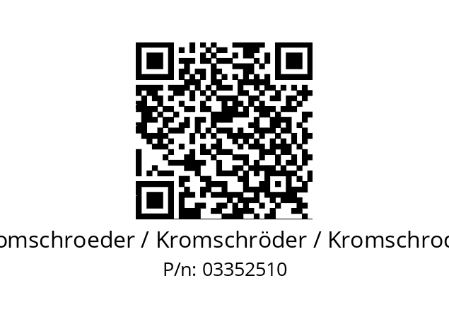   Kromschroeder / Kromschröder / Kromschroder 03352510