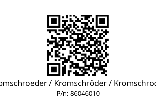   Kromschroeder / Kromschröder / Kromschroder 86046010