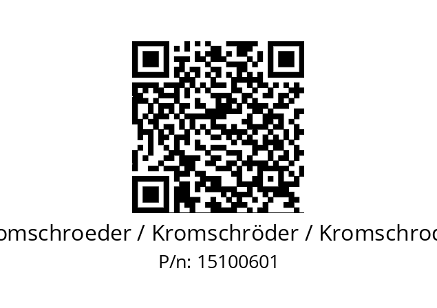   Kromschroeder / Kromschröder / Kromschroder 15100601