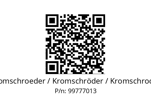   Kromschroeder / Kromschröder / Kromschroder 99777013