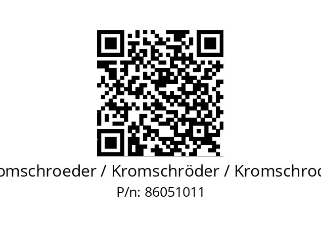   Kromschroeder / Kromschröder / Kromschroder 86051011