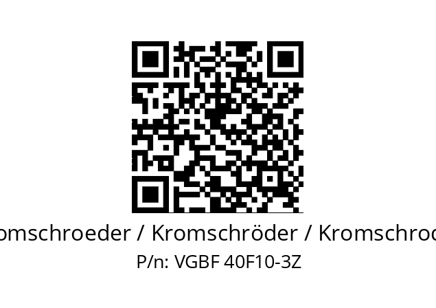   Kromschroeder / Kromschröder / Kromschroder VGBF 40F10-3Z