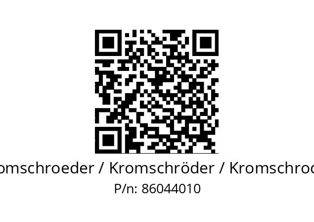   Kromschroeder / Kromschröder / Kromschroder 86044010